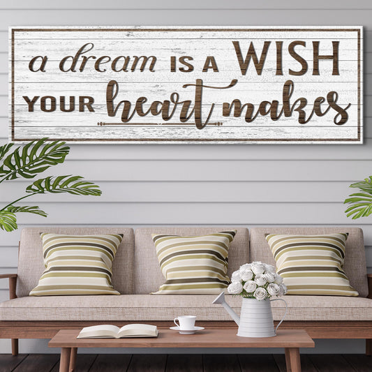 A Dream Is A Wish Your Heart Makes Inspirational Sign
